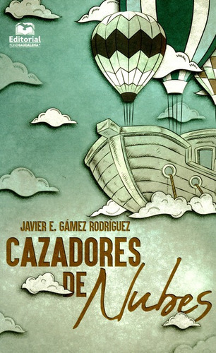 Cazadores De Nubes, De Gámez Rodríguez, Javier E.. Editorial Universidad Del Magdalena, Tapa Blanda, Edición 1 En Español, 2020