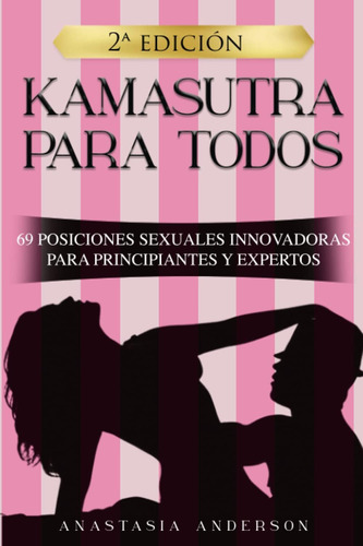 Libro: Kamasutra Para Todos: 69 Posiciones Sexuales Innovado