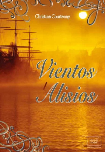 Libro : Vientos Alisios, Christina Courtenay, Finalista 2011