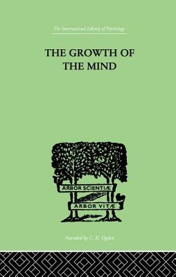 Libro The Growth Of The Mind: An Introduction To Child-ps...