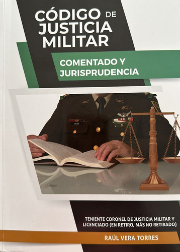 Libro Código De Justicia Militar. Comentado Y Jurisprudencia