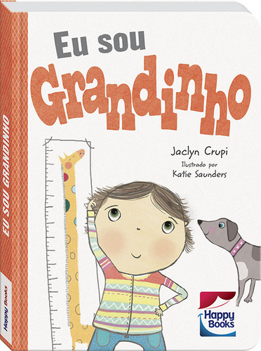 Eu Sou...grandinho, De Jaclyn Crupi. Editora Happy Books, Capa Dura Em Português