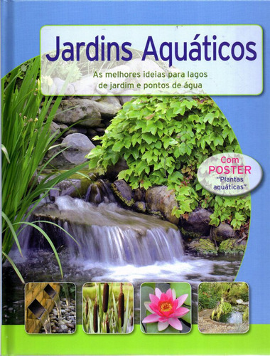 Jardins aquáticos, de Weidenweber, Christine. Editora Paisagem Distribuidora de Livros Ltda., capa dura em português, 2010