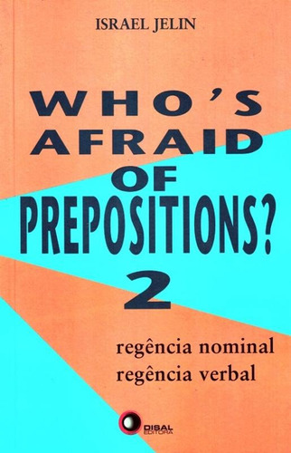 Who´s afraid of prepositions? 2, de Jelin, Israel. Bantim Canato E Guazzelli Editora Ltda, capa mole em inglés/português, 2010