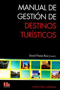 Manual De Gestión De Destinos Turísticos (libro Original)