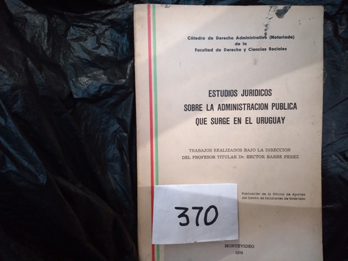 Derecho. Estudios Administracion Publica Que Surge En Urugua