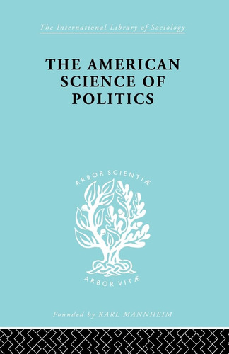 Libro: En Inglés La Ciencia Estadounidense De La Política Y