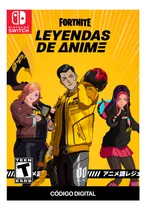 Comprar Fortnite Leyendas De Anime Nintendo Switch Código Digital