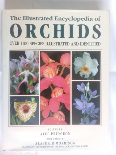 Enciclopedia De Orquídeas. Alec Pridgeon . Timber Press