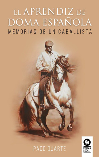 El Aprendiz De Doma Espaãâ±ola, De , Duarte Casilda, Francisco José. Editorial Kolima, Tapa Blanda En Español