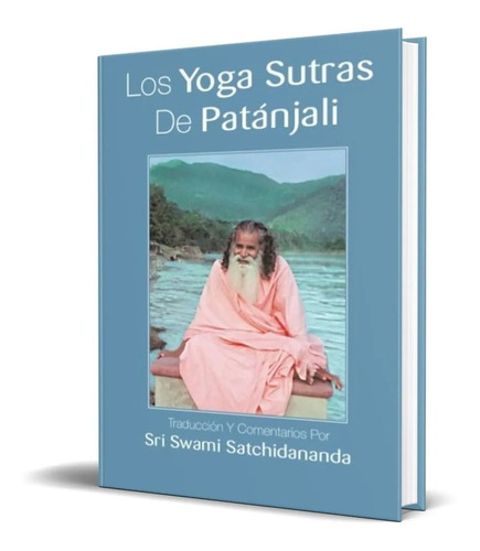 Libro Los Yoga Sutras De Patanjali - Sri Swami [ Español ]