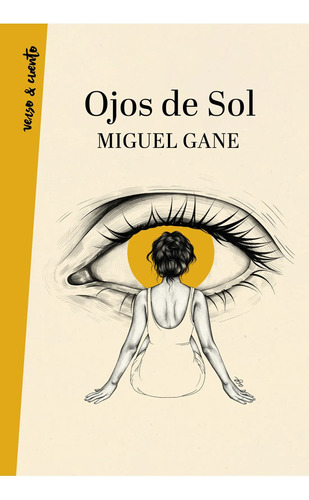 Ojos De Sol - Gane Miguel (libro) - Nuevo