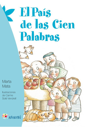 El País De Las Cien Palabras, De Marta Mata Garriga. Editorial Ediciones Gaviota, Tapa Blanda, Edición 2015 En Español