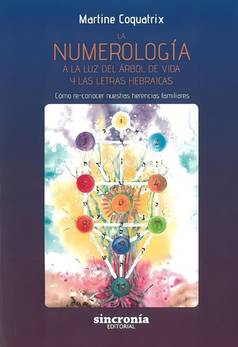 Numerologia A La Luz Del Arbol De Vida Y Letras Hebraicas...