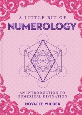 Little Bit Of Numerology, A : An Introduction To Numerica...