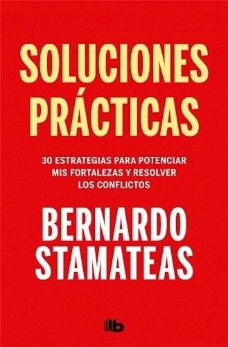 Soluciones Prácticas Bernardo Stamateas Ediciones B