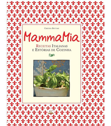 Livro Mammamia Italianas Ambientes & Costumes 