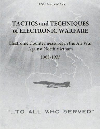 Tactics And Techniques Of Electronic Warfare, De Office Of Air Force History And U S Air. Editorial Createspace Independent Publishing Platform, Tapa Blanda En Inglés