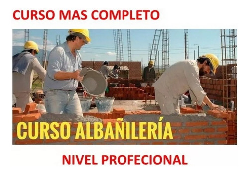 Curso Profesional De Albañileria - Albañil - Maestro De Obra