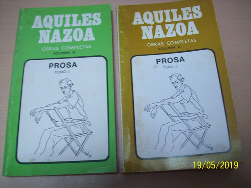 Aquiles Nazoa. Prosa, Tomos 1 Y 2. Rectorado U C V, 1983