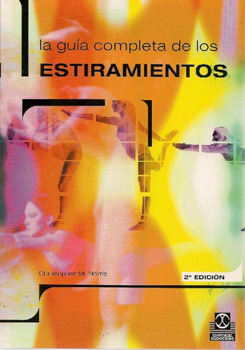 Libro La Guia Completa De Los Estiramientos De Christopher M