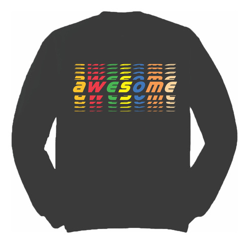 Sudadera Awesome Maravilloso Fun Divertido  