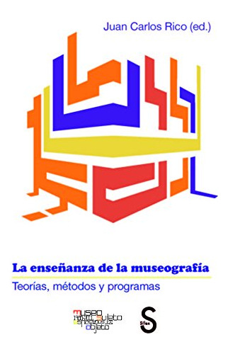 Libro La Enseñanza De La Museografía. Teorías, Métodos Y Pro