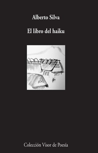 El Libro Del Haiku - Alberto Silva - Visor De Poesia