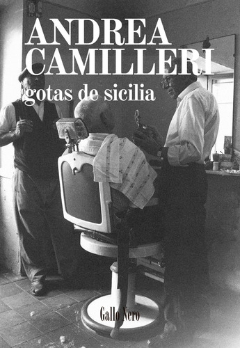 Gotas De Sicilia - Andrea Camilleri - Gallo Nero