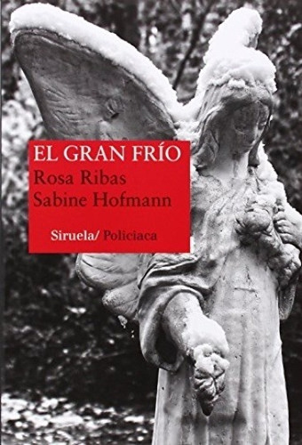 El Gran Frio, Ribas / Hofmann, Siruela