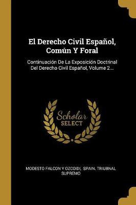 Libro El Derecho Civil Espa Ol, Com N Y Foral : Continuac...