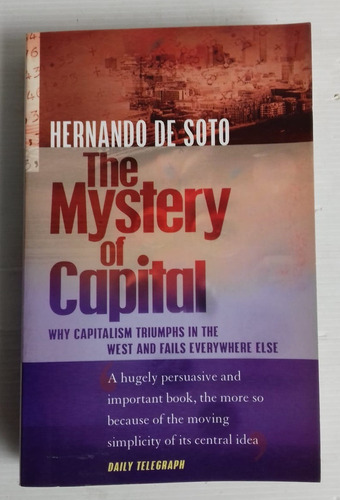 The Mystery Of Capital Hernando De Soto 276 Pag Unico Dueño