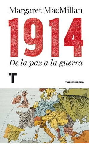 1914 De La Paz A La Guerra - Macmillan, Margaret