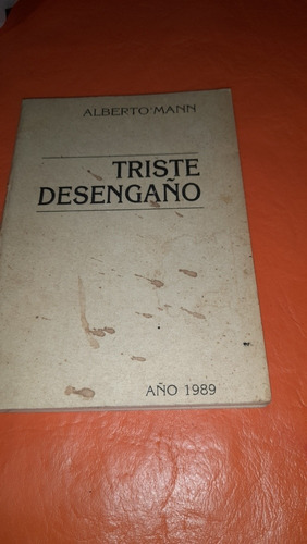 Triste Desengaño Alberto Mann Casa92