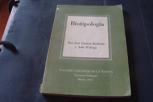 Biotipologia , Jose Gomez Robleda , Talleres 