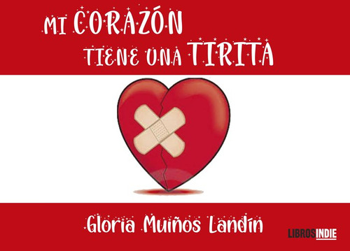 Libro Mi Corazã³n Tiene Una Tirita - Muiã±os Landã­n, Glo...