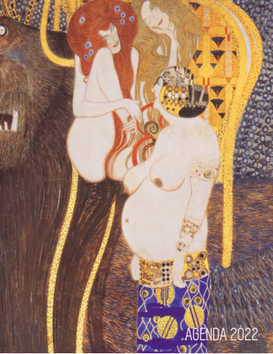 Libro Gustav Klimt Agenda Diaria 2022: Friso De Beeth Lrf