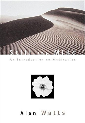 Book : Still The Mind An Introduction To Meditation - Watts