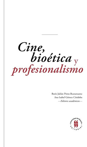 Libro: Cine, Bioética Y Profesionalismo (spanish Edition)