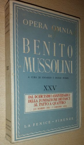 Opera Omnia Di Benito Mussolini N°25 La Fenice Firenze 1958