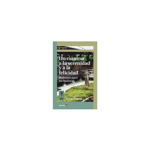 Libro Un Camino A La Serenidad Y A La Felicidad. Budismo Pa