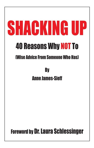 Libro: Shacking Up: 40 Reasons Why Not To (wise Advice From
