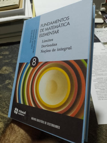 Fundamentos De Matemática Elementar Vol 8 - Limites, Derivadas / Noções De Integral - Capa Dura