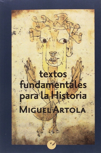 Textos Fundamentales Para La Historia, De Miguel Artola., Vol. 0. Editorial Punto De Vista, Tapa Blanda En Español, 1