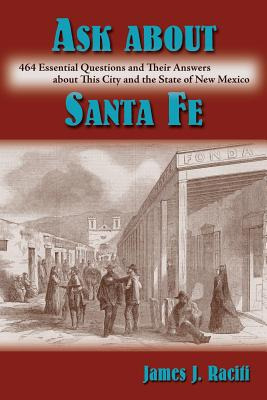 Libro Ask About Santa Fe: 464 Essential Questions And The...