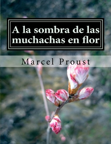 A La Sombra De Las Muchachas En Flor -spanish Edition-