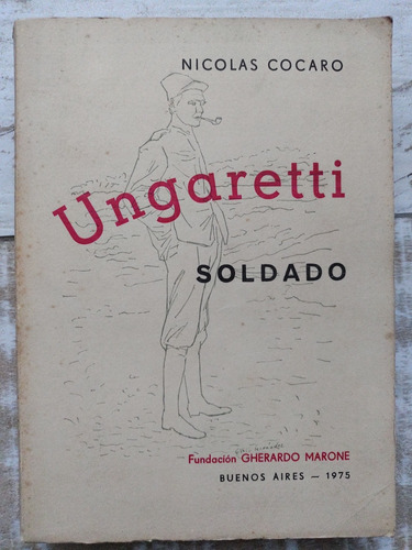 Libro Ungaretti Soldado Nicolas Cocaro /gherardo Marone 1975