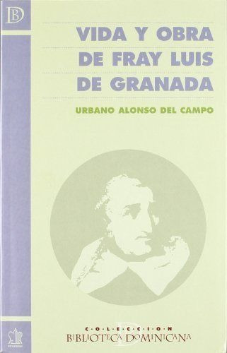 Vida Y Obra De Fray Luis De Granada - Alonso Del Campo, U...