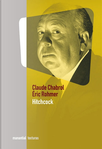 Hitchcock - Claude Chabrol - Eric Rohmer
