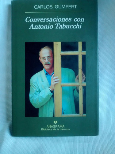 Imagen 1 de 6 de Conversaciones Con Antonio Tabucchi Carlos Gumbert Anagrama